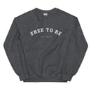 Image 4 of Free to Be - Crewneck