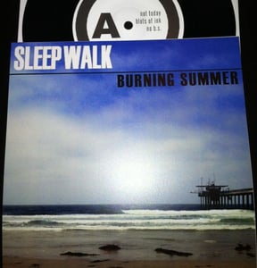 Image of Sleep Walk - Burning Summer 7"
