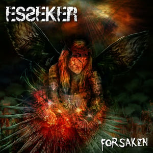 Image of ESSEKER "Forsaken"