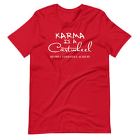 Image 3 of Karma is a Cartwheel - Unisex T-Shirt