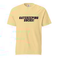 Image 11 of Gatekeeping Sucks heavyweight t-shirt
