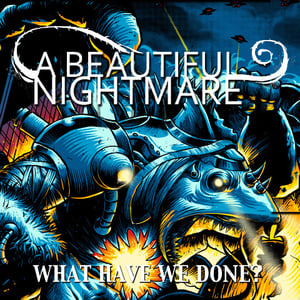 Image of "What Have We Done?" Full Length CD