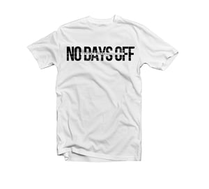 Image of No Days Off - By Any Means Necessary Tee