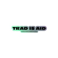 Image 3 of TRAD IS AID - Holographic