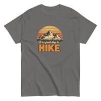 Image 13 of Unisex classic tee, Great Day to Hike, Hiking tee
