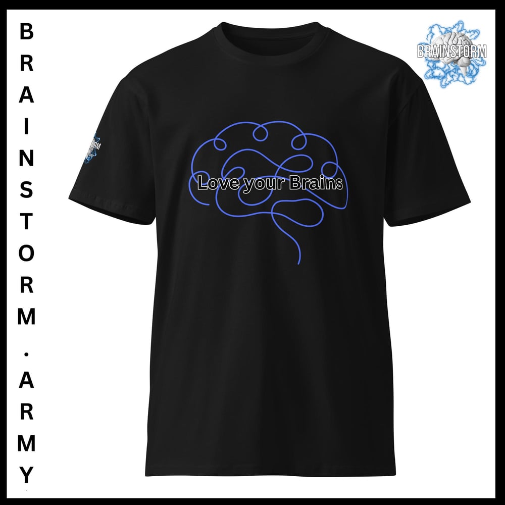 Love your Brains premium t-shirt
