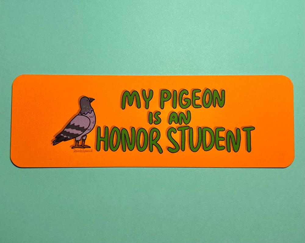 Image of "My Pigeon is an Honor Student" bookmark