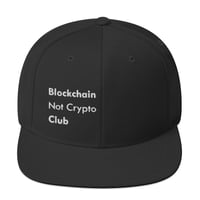 Blockchain Not Crypto - Snapback Hat - Logo White