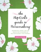 Image of Inscribed/signed copy of Hip Girl's Guide to Homemaking book