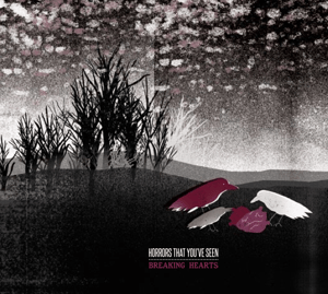 Image of Horrors That You've Seen - Breaking Hearts CD