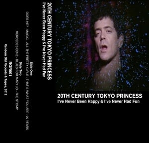 Image of 20th Century Tokyo Princess - I've Never Been Happy & I've Never Had Fun CASSETTE