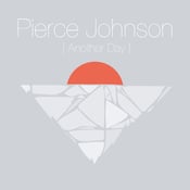 Image of Pierce Johnson-Another Day EP