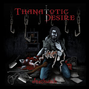 Image of Thanatotic Desire - Deathwish (2011)