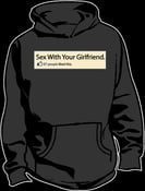 Image of Sex with your girlfriend Hoodie