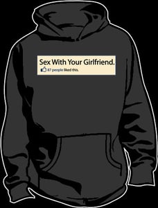 Image of Sex with your girlfriend Hoodie