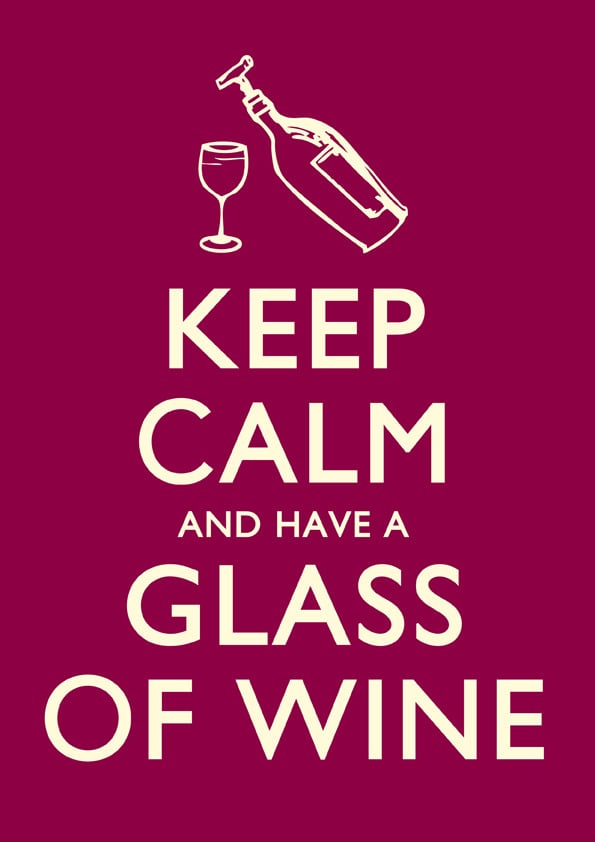 Steve Pitt — Keep Calm and have a Glass of Wine