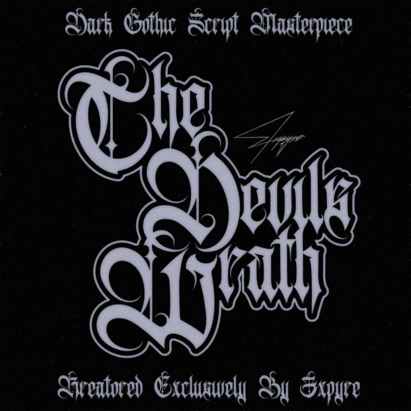 THE DEVILS WRATH™ - GOTHIC SCRIPT | 3XPYRE
