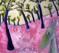 Blue trees  -  Mick Turner / Tren Brothers  CD