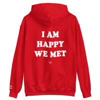 Image 1 of I am happy we met- red hoodie