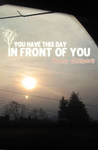 Image of You Have This Day In Front of You (E-book Edition)