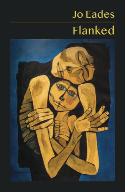Image of *PRE-ORDER * Flanked By Jo Eades