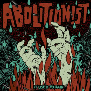 Image of Abolitionist "It Used To Rain" LP w/ CD