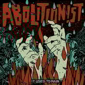 Image of Abolitionist "It Used To Rain" LP w/ CD