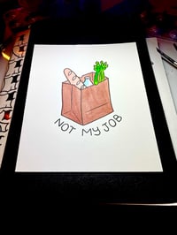 Image 2 of Not My Job - Original painting
