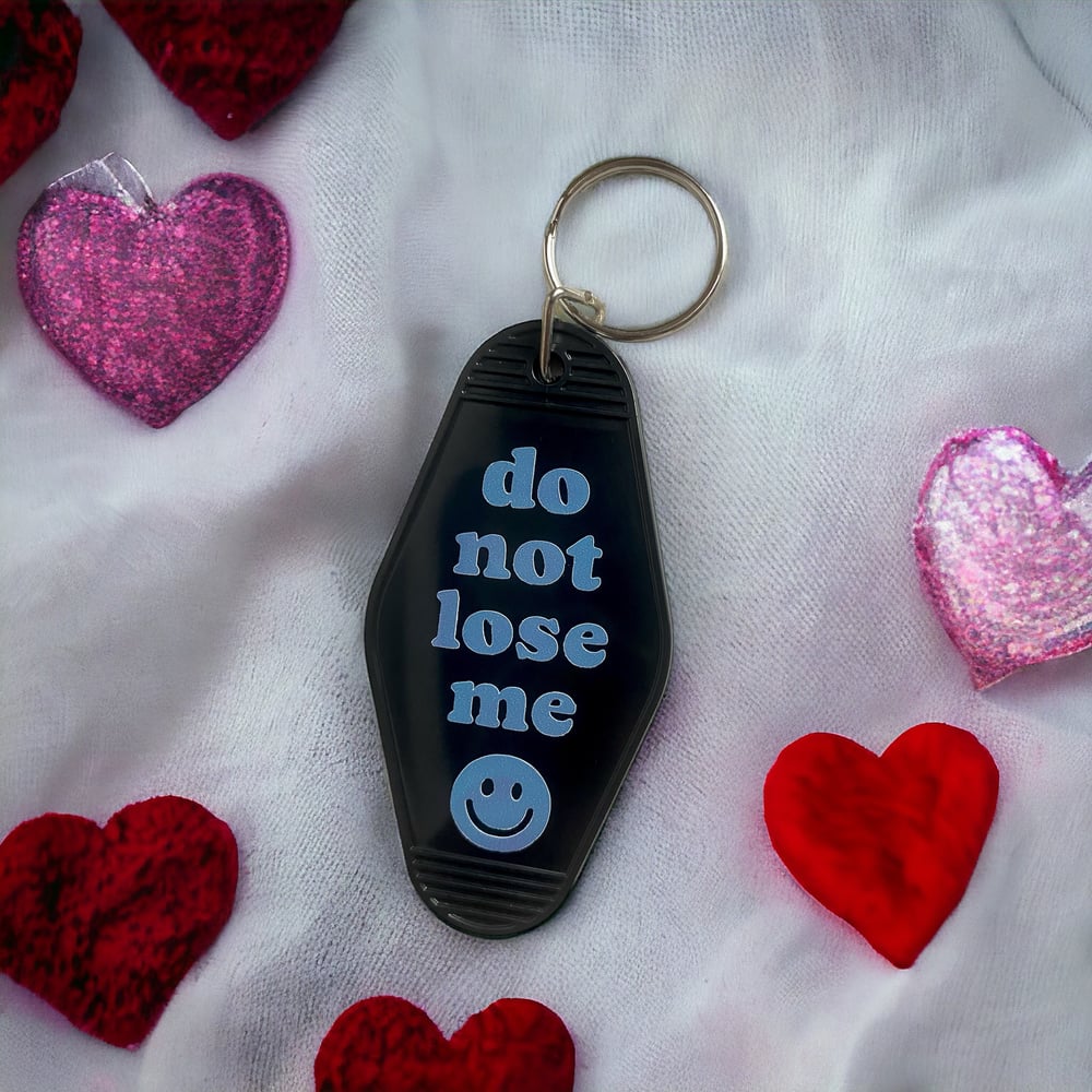Image of Do not lose me keychain