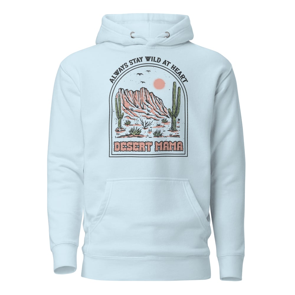 Image of Desert Mama - Always Stay Wild at Heart Boho Hoodie