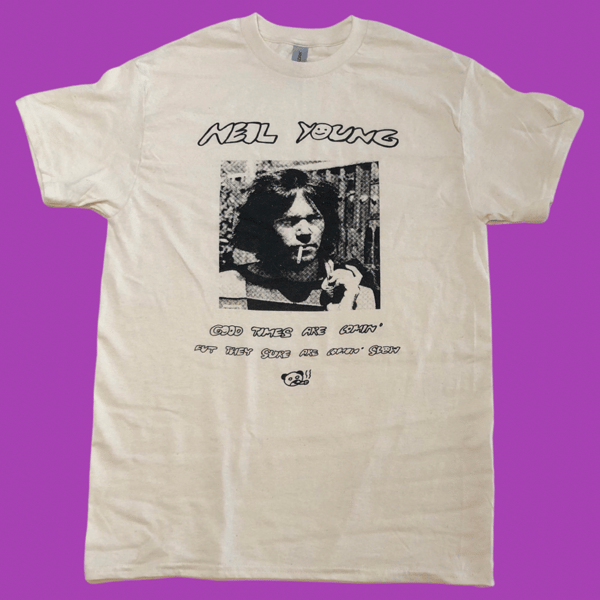 Image of Neil Young "Good Times Are Coming..." Shirt