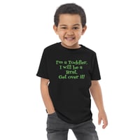 Image 4 of I'm a Toddler. I will be a Brat Toddler jersey t-shirt