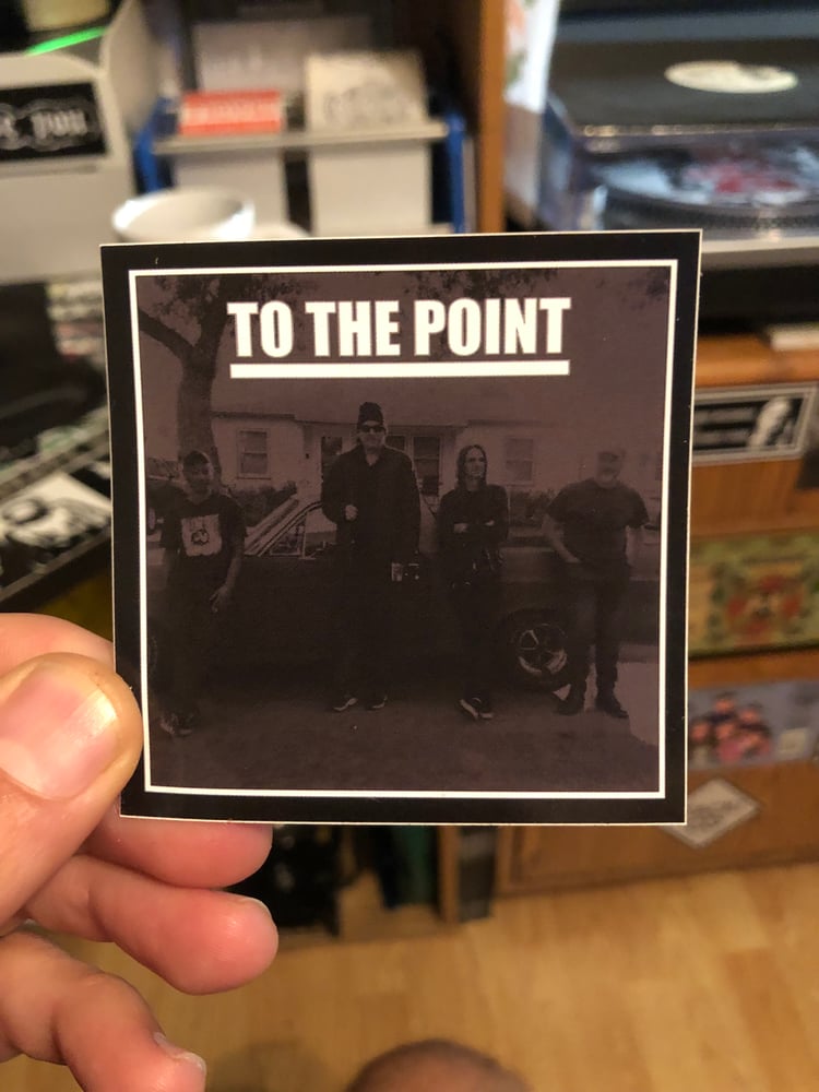 Image of To The Point "Sticker" (5x)