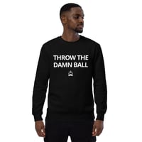 Image 1 of Sweatshirt: Throw The Damn Ball