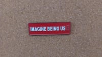 Imagin Being Us - Pin Badge