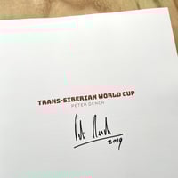 Image 2 of Peter Dench - Trans-Siberian World Cup (Signed)