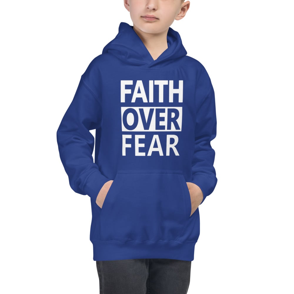 Image of Faith Over Fear Kids Hoodie