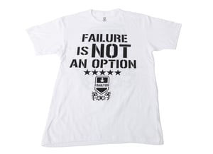 Image of STANDARD "FAILURE IS NOT AN OPTION" T-SHIRT (White)