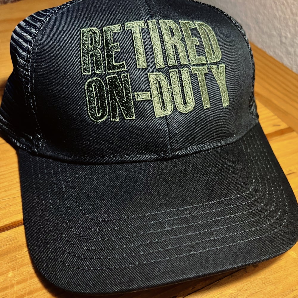 Image of RETIRED ON DUTY -HATS