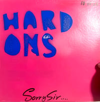 Hard Ons “Sorry Sir…” Test Press