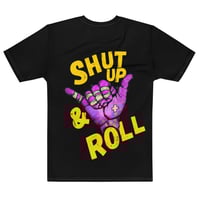 Image 2 of Shut Up & Roll -Graphic Tee