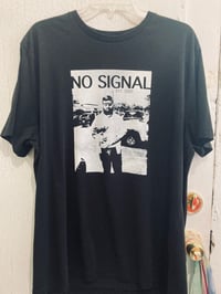 Image 1 of 'NO SIGNAL' Screenprint Tees (Various Sizes)