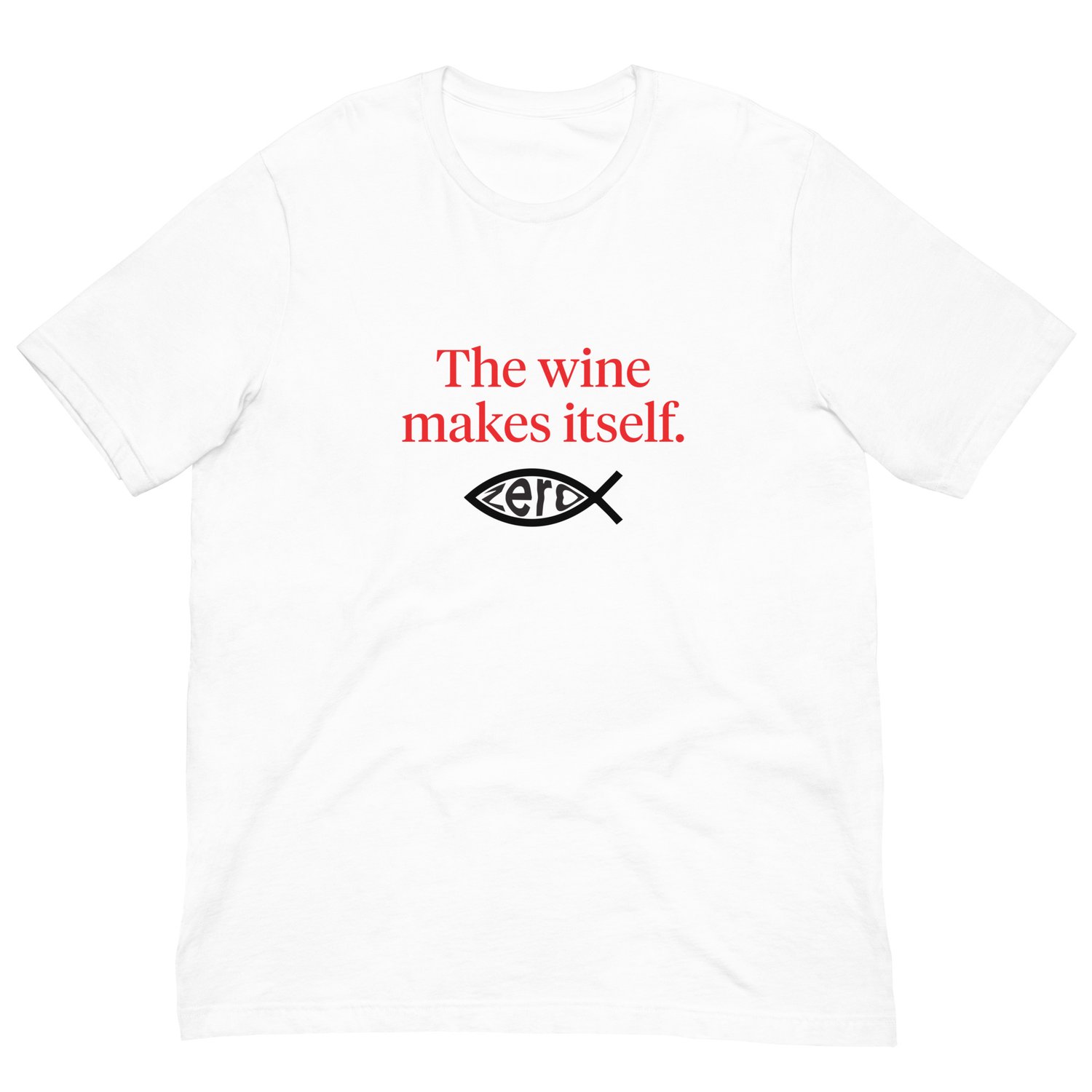 Image of The Wine Makes Itself T-shirt