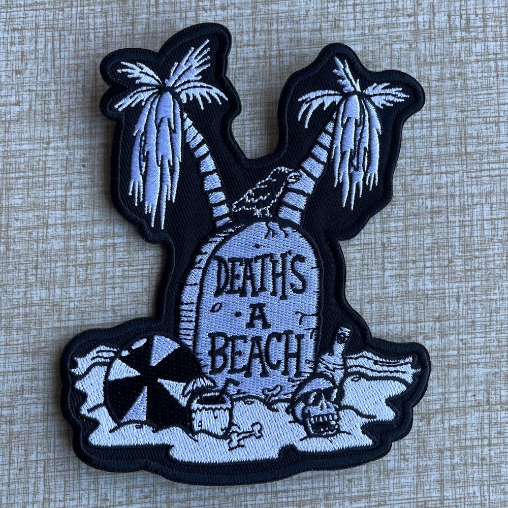 DEATH’S A BEACH 5” Embroidered Sew-on/Iron-on Patch