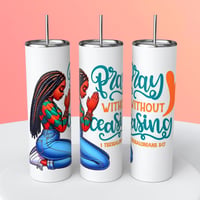 PRAY WITHOUT CEASING TUMBLER