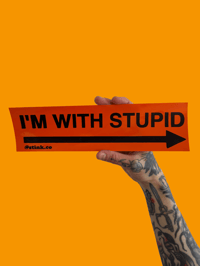 I’m With Stupid Bumper Sticker