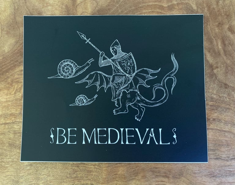 Be Medieval Sticker