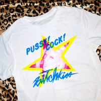 Pussy! Cock! Tee