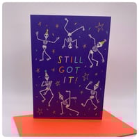 Image 2 of Youve Still Got It Skeleton Card