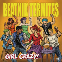 Image 1 of Beatnik Termites - Girl Crazy Lp 